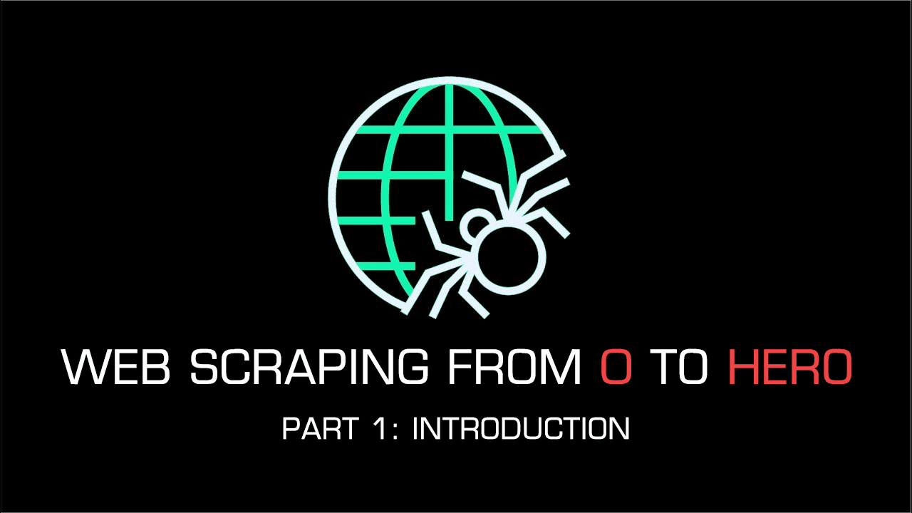 Web scraping from 0 to hero: Introduction to web scraping